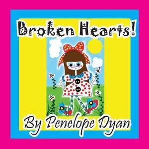 Broken Hearts! de Penelope Dyan