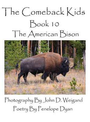 The Comeback Kids--Book 10--The American Bison de Penelope Dyan