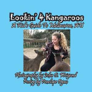 Lookin' 4 Kangaroos -- A Kid's Guide To Melbourne, AU de Penelope Dyan