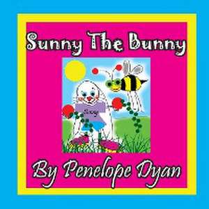 Sunny The Bunny de Penelope Dyan