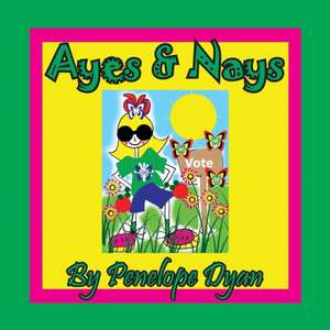 Ayes & Nays de Penelope Dyan