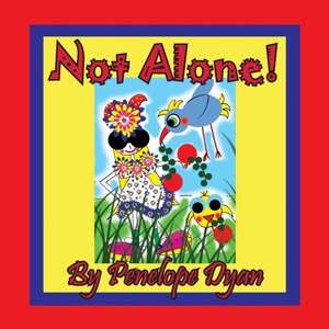 Not Alone! de Penelope Dyan