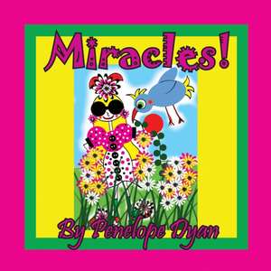 Miracles! de Penelope Dyan