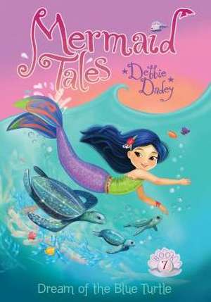 Dream of the Blue Turtle: Book 7 de Debby Dadey