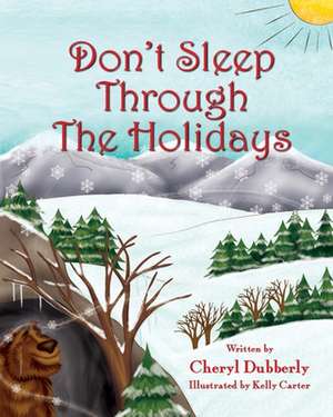 Don't Sleep Through the Holidays de Cheryl Dubberly