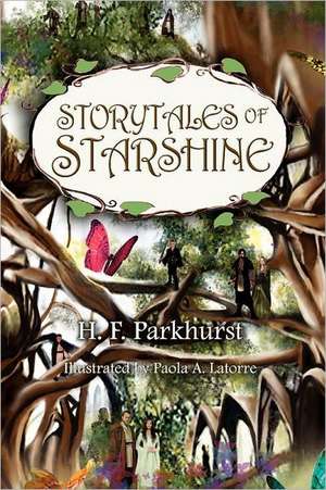 Storytales of Starshine de H. F. Parkhurst