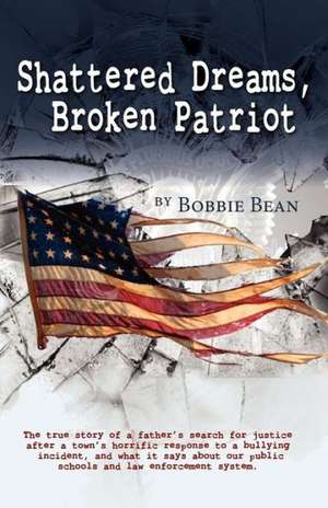 Shattered Dreams, Broken Patriot de Bobbie Bean