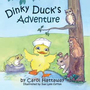 Dinky Duck's Adventure de Carol Hattaway