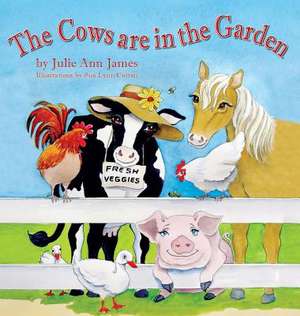 The Cows Are in the Garden de Julie Ann James