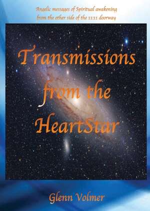 Transmissions from the HeartStar de Glenn Volmer