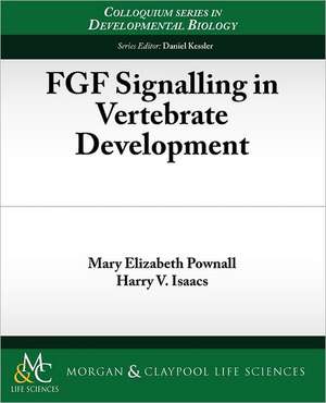 FGF Signaling in Vertebrate Development: A Visual Approach de Mary Elizabeth Pownall¿¿