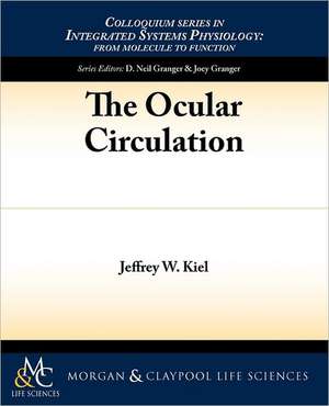 The Ocular Circulation de Jeffrey Kiel