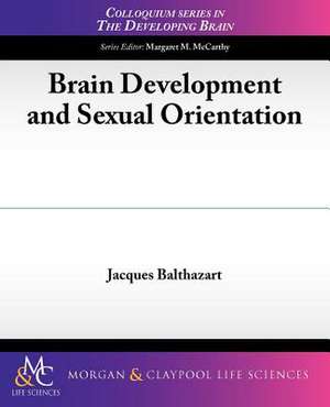 Brain Development and Sexual Orientation de Jacques Balthazart