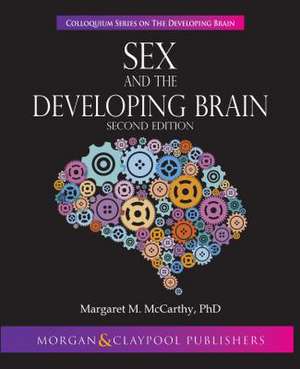 Sex and the Developing Brain de Margaret M. McCarthy