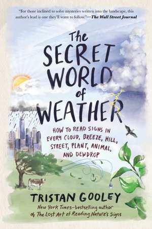 The Secret World of Weather de Tristan Gooley