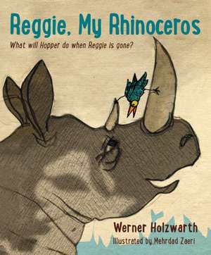 Reggie, My Rhinoceros de Werner Holzwarth