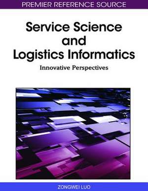 Service Science and Logistics Informatics de Zongwei Luo