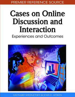 Cases on Online Discussion and Interaction de Joan E. Aitken