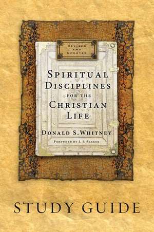 Spiritual Disciplines for the Christian Life de (Pr Whitney, Donald S