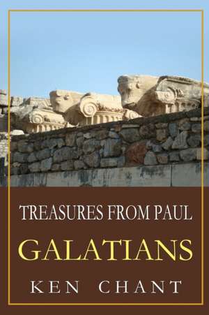 Treasures from Paul - Galatians de Ken Chant