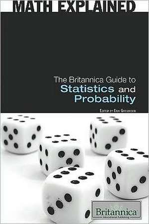 The Britannica Guide to Statistics and Probability de Erik Gregersen