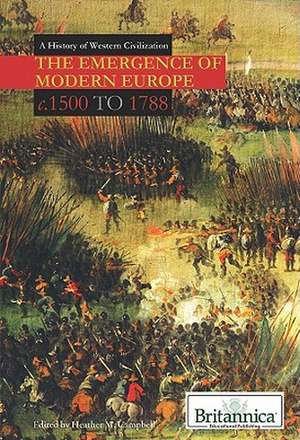 The Emergence of Modern Europe: c. 1500 to 1788 de Heather M. Campbell