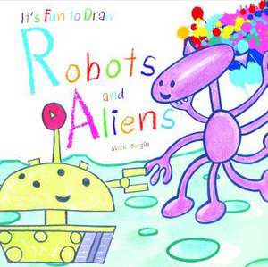 Robots and Aliens de Mark Bergin