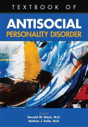 Textbook of Antisocial Personality Disorder de Donald W. Black