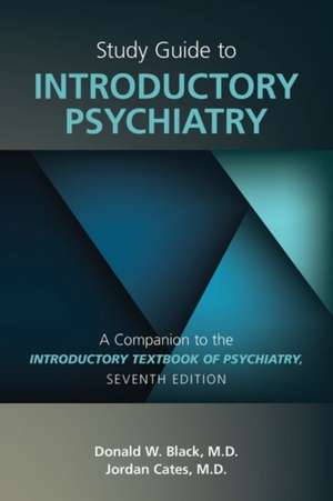 Study Guide to Introductory Psychiatry de Jordan G. Cates