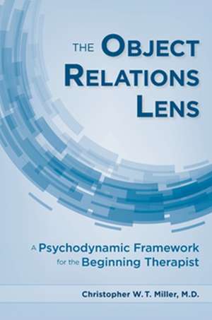 The Object Relations Lens de Christopher W. T. Miller