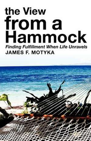 The View from a Hammock de James F. Motyka