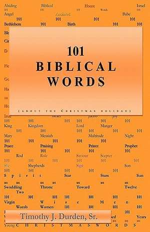 101 Biblical Words de Sr. Timothy J. Durden