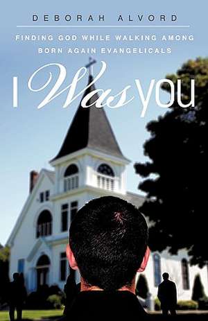 I Was You de Deborah Alvord