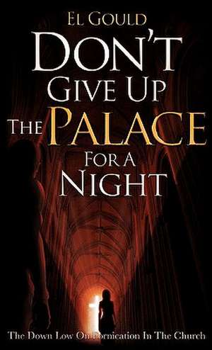 Don't Give Up the Palace for a Night de El Gould