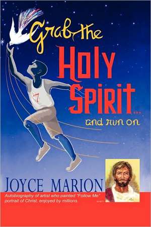 Grab the Holy Spirit...and Run on de Joyce Marion