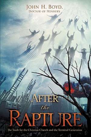 After the Rapture de Doctor Of Ministry John H. Boyd