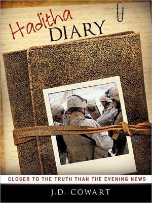 Haditha Diary de J. D. Cowart