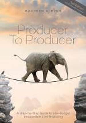 Producer to Producer -3rd Edition de Maureen A Ryan