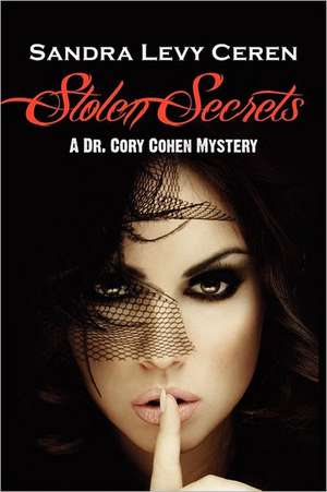 Stolen Secrets de Sandra Levy Ceren