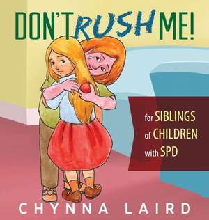 Don't Rush Me! de Chynna Laird