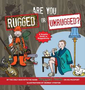 Are You Rugged or Unrugged? de Rugged Dude