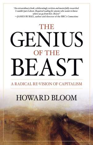 The Genius of the Beast: A Radical Re-Vision of Capitalism de Howard Bloom