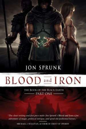 Blood and Iron de Jon Sprunk