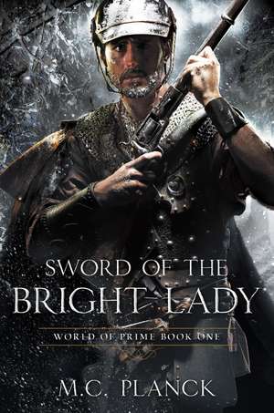 Sword of the Bright Lady de M.C. Planck