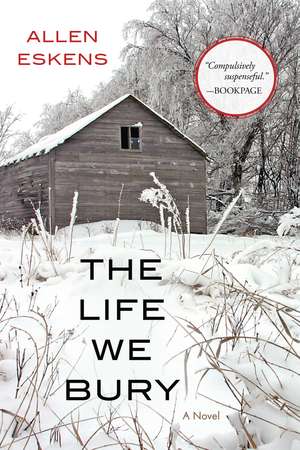 The Life We Bury de Allen Eskens