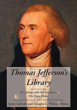 Thomas Jefferson's Library de James Gilreath