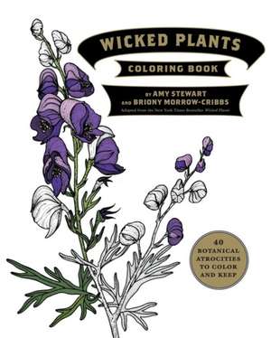 The Wicked Plants Coloring Book: Charleston, Savannah, the Sea Islands, and Beyond de Amy Stewart