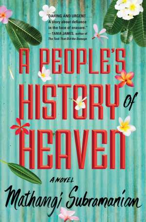 A People's History of Heaven de Mathangi Subramanian