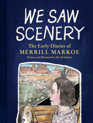 We Saw Scenery de Merrill Markoe