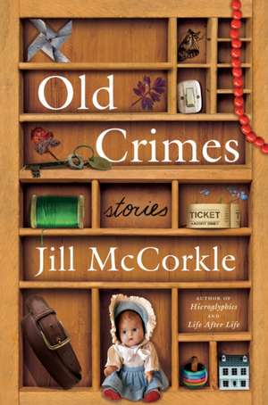 Old Crimes de Jill McCorkle